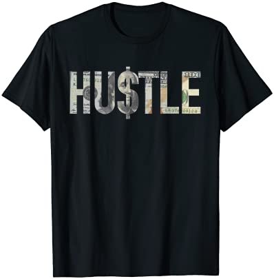 Hustle T-Shirt 100 Dollar Bill Christmas Gift entrepreneur T-Shirt