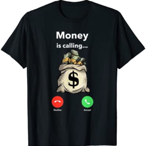 Money Calling Gang Ster Entrepreneur Christmas Hip Hop Gift T-Shirt Money Calling Gang Ster Entrepreneur Christmas Hip Hop Gift T-Shirt