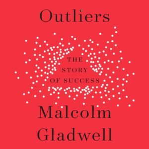 Outliers: The Story of Success Outliers: The Story of Success
