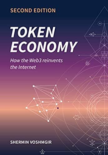 Token Economy: How the Web3 reinvents the Internet (Token Economy: How the Web3 reinvents the internet (English original & foreign language translations))