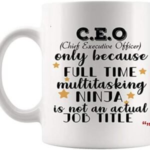 Funny Ninja Boss CEO Mug Coffee Cup | Chief Executive Officer Men Women Gift Mugs – Bosses Founder President Chairman Leader Entrepreneur Birthday Gifts
