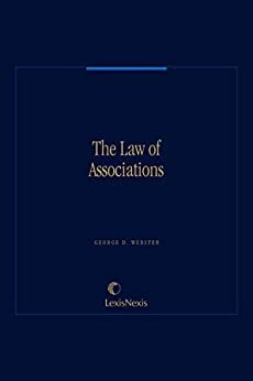 The Law of Associations: An Operating Legal Manual for Executives and Counsel