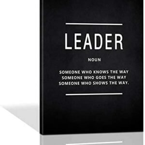 KAWAHONE Positive Quotes Wall Art, Motivational Leader Poster Framed Success Canvas Painting Wall Decor for Home School Office Workplace Encouraging Motivation Gift for Entrepreneur Friend Leader-18x24in