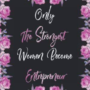 Only the Strongest Women Become Entrepreneur: Unique Gifts for Women, College Rule Lined Writing Gifts Notebook | gag gift idea for women | Unique … – Coworkers – Office – Staff- Notes Journal